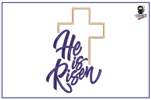 He is Risen Embroidery for Christian Products